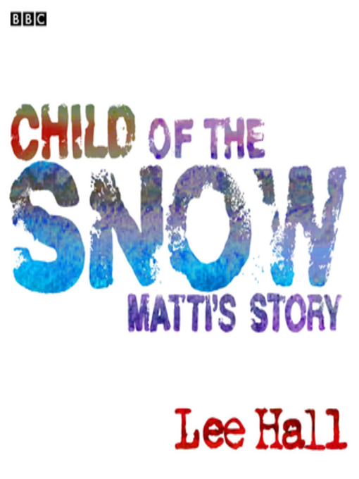Title details for Child of the Snow by Lee Hall - Available
